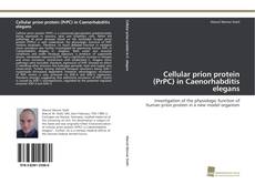 Portada del libro de Cellular prion protein (PrPC) in Caenorhabditis elegans