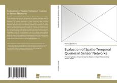 Portada del libro de Evaluation of Spatio-Temporal Queries in Sensor Networks