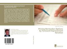 Portada del libro de Pricing Bermudan Options by Forward Improvement Iteration