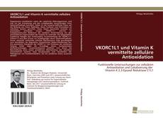 Portada del libro de VKORC1L1 und Vitamin K vermittelte zelluläre Antioxidation