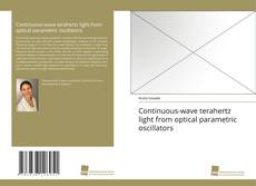 Copertina di Continuous-wave terahertz light from optical parametric oscillators