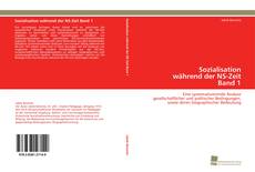 Bookcover of Sozialisation während der NS-Zeit Band 1