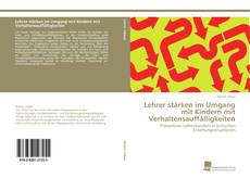 Portada del libro de Lehrer stärken im Umgang mit Kindern mit Verhaltensauffälligkeiten