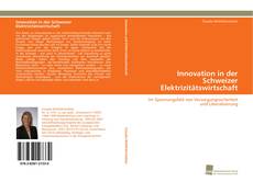 Copertina di Innovation in der Schweizer Elektrizitätswirtschaft