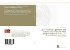 Copertina di Content management and protection using Trusted Computing and MPEG-21