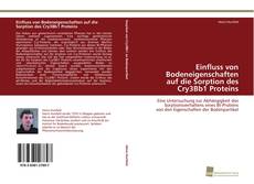 Copertina di Einfluss von Bodeneigenschaften auf die Sorption des Cry3Bb1 Proteins