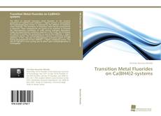 Portada del libro de Transition Metal Fluorides on Ca(BH4)2-systems