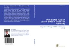 Copertina di Immigrated Russian Jewish Elites in Israel and Germany