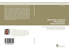 Bookcover of Bionically Inspired Information Representation
