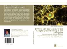 Copertina di Einfluss von Capsaicin auf die Langzeitpotenzierung in der Amygdala