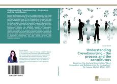 Portada del libro de Understanding Crowdsourcing - the process and the contributors