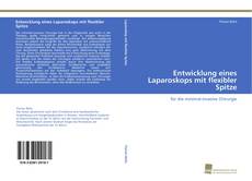 Portada del libro de Entwicklung eines Laparoskops mit flexibler Spitze