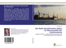 Portada del libro de Die Rolle dendritischer Zellen im Mausmodell der Leishmaniose