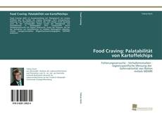 Portada del libro de Food Craving: Palatabilität von Kartoffelchips