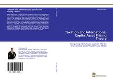 Portada del libro de Taxation and International Capital Asset Pricing Theory