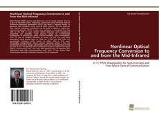 Portada del libro de Nonlinear Optical Frequency Conversion to and from the Mid-Infrared