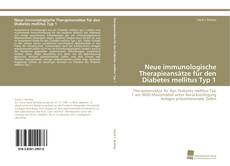 Bookcover of Neue immunologische Therapieansätze für den Diabetes mellitus Typ 1