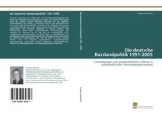 Copertina di Die deutsche Russlandpolitik 1991-2005