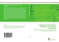 Copertina di Subspace Correction Methods for Linear Elasticity