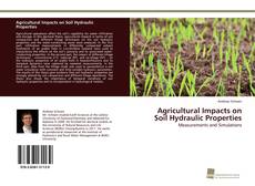 Copertina di Agricultural Impacts on Soil Hydraulic Properties