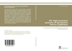 Capa do livro de The high-mountain pastures of the Eastern Pamirs (Tajikistan) 