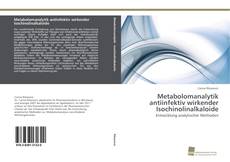 Portada del libro de Metabolomanalytik antiinfektiv wirkender Isochinolinalkaloide