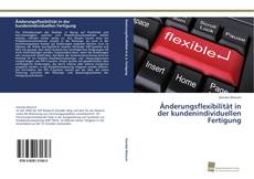 Portada del libro de Änderungsflexibilität in der kundenindividuellen Fertigung