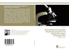 Portada del libro de Charakterisierung des Proteintransports im Malariaerreger P.falciparum