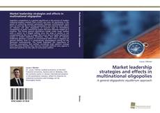 Copertina di Market leadership strategies and effects in multinational oligopolies