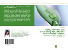 Portada del libro de Phytopharmaka und Blockierung der Adhärenz von Mikroorganismen