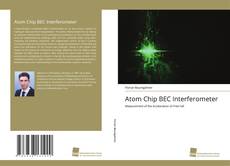 Portada del libro de Atom Chip BEC Interferometer