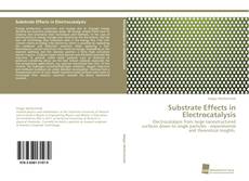 Portada del libro de Substrate Effects in Electrocatalysis