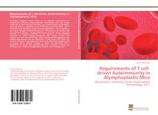 Portada del libro de Requirements of T cell-driven Autoimmunity in Alymphoplastic Mice