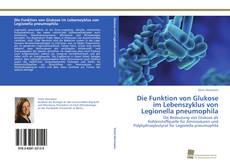 Copertina di Die Funktion von Glukose im Lebenszyklus von Legionella pneumophila