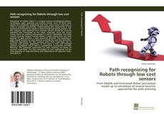 Couverture de Path recognizing for Robots through low cost sensors