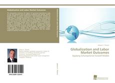 Portada del libro de Globalization and Labor Market Outcomes