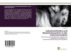 Portada del libro de Lokalanästhetika und Muskelrelaxantien in der Veterinärmedizin