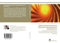 Copertina di Spinwelleninduziertes Schalten Magnetischer Vortexkerne