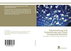 Portada del libro de Untersuchung und Entwicklung von Cloud Computing-Diensten