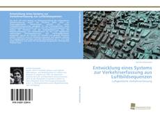 Portada del libro de Entwicklung eines Systems zur Verkehrserfassung aus Luftbildsequenzen