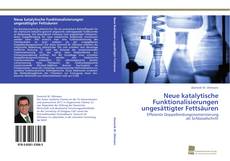 Portada del libro de Neue katalytische Funktionalisierungen ungesättigter Fettsäuren