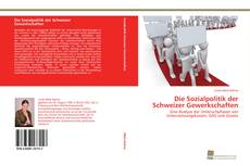 Обложка Die Sozialpolitik der Schweizer Gewerkschaften