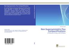 Copertina di Non-Supersymmetric Flux Compactifications