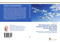 Copertina di Development, Testing, Deployment & Operation of Wireless Mesh Networks