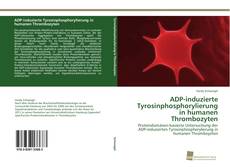 Copertina di ADP-induzierte Tyrosinphosphorylierung in humanen Thrombozyten