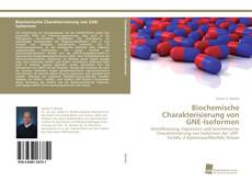 Portada del libro de Biochemische Charakterisierung von GNE-Isoformen