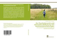 Couverture de Zur Psychodynamik und klinischen Bedeutung von Geschwistererfahrungen