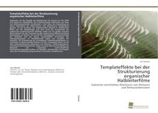 Portada del libro de Templateffekte bei der Strukturierung organischer Halbleiterfilme