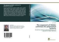 Portada del libro de The exponent of Hölder calmness for polynomial systems