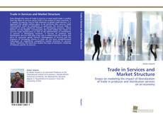 Couverture de Trade in Services and Market Structure